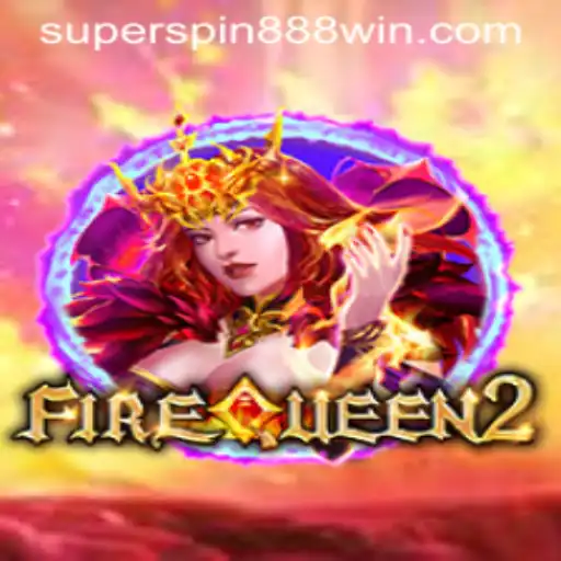 Exploring FireQueen2: The Latest Gaming Sensation with Superspin 888